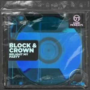 Block & Crown - Relight My Party (2025)