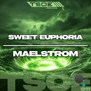 Sweet Euphoria - Maelstrom (2025)