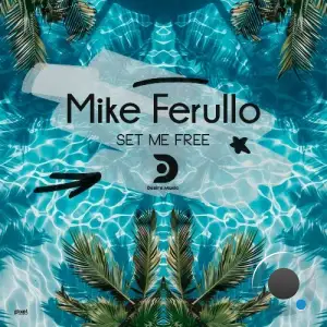 Mike Ferullo - Set Me Free (2025)