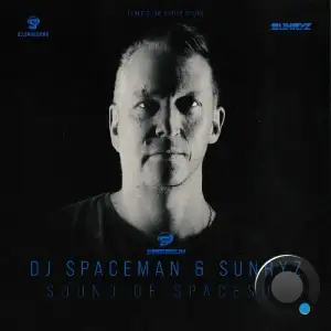 DJ Spaceman & Sunryz Aka Spacesun - Sound Of Spacesun (2025)