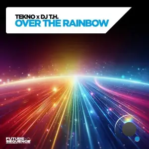 Tekno & DJ T.H. - Over The Rainbow (2025)