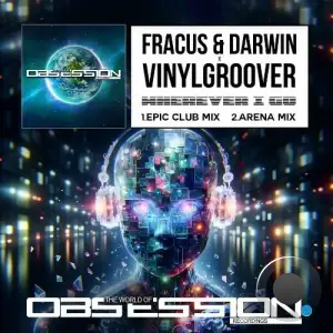 Fracus & Darwin x Vinylgroover - Wherever I Go (2025)