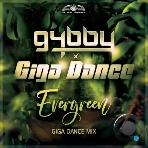 G4bby x Giga Dance - Evergreen (Giga Dance Mix) (2025)