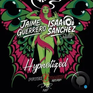 Jaime Guerrero and Isaac Sanchez - Hypnotized (2025)