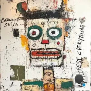 Boddhi Satva - Manifest Everything (2025)
