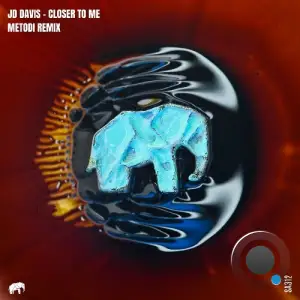 JD Davis - Closer To Me (Metodi Remix) (2025)
