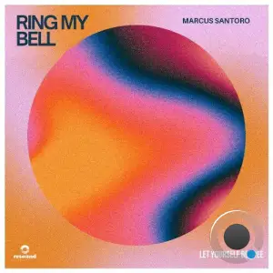 Marcus Santoro - Ring My Bell (2025)