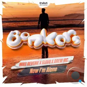 Mike Reverie x Elov8 x Drew MC - Now I'm Alone (2025)
