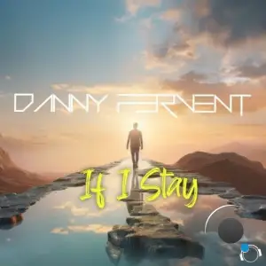 Danny Fervent - If I Stay (2025)