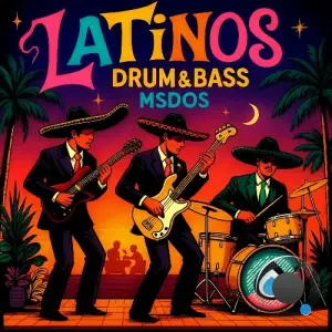 mSdoS - Latinos Drum and Bass (2025)