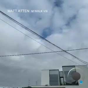 Matt Atten - M Walk VIII (2025)