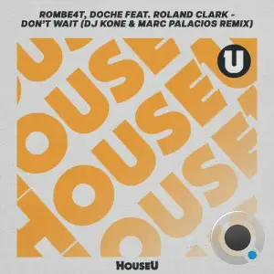 Rombe4t, Doche Feat. Roland Clark - Don't Wait (Remix) (2025)