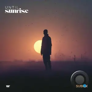 Subrix - Until Sunrise (2025)