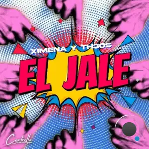 Ximena & TH3OS - EL JALE (2025)