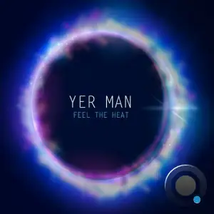 Yer Man - Feel The Heat (Extended) (2025)