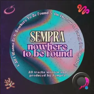 Sempra - Nowhere To Be Found (2025)