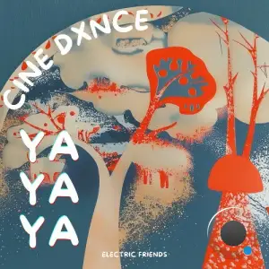 Cine Dxnce - Ya Ya Ya (2025)