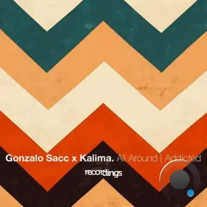 Gonzalo Sacc x Kalima - All Around | Addicted (2025)