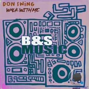 Don Swing - Walk With Me (2025)