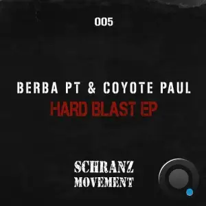 Berba PT & Coyote Paul - Hard Blast (2025)