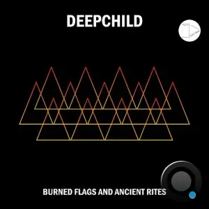 Deepchild - Burned Flags And Ancient Rites (2025)