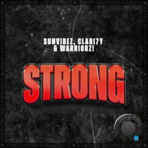 Sunvibez x Clari7Y & Warriorz! - Strong (2025)