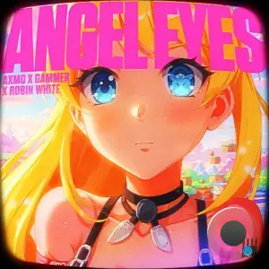 AXMO x Gammer x ROBIN WHITE - Angel Eyes (2025)