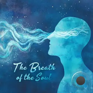 The Breath of the Soul (2025)