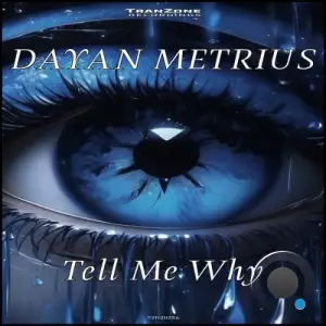 Dayan Metrius - Tell Me Why (2025)
