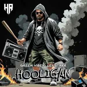Green Vibes & Lex Starr - Hooligan (2025)