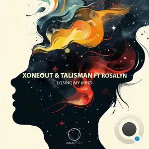 Xoneout & Talisman - Losing My Mind (2025)