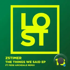 Zstimer - The Things We Said (2025)