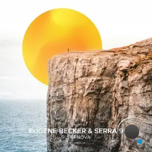 Eugene Becker & Serra 9 - Supernova (2025)