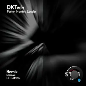 DKTech - Faster, Harder, Louder (2025)