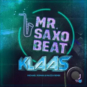 Klaas - Mr. Saxobeat (Michael Roman & Mazza Remix) (2025)