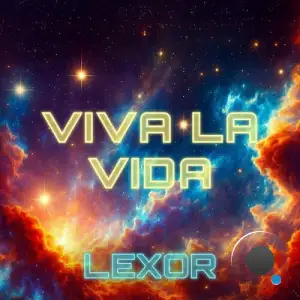 Lexor - Viva La Vida (2025)