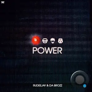 Rudeejay & Da Brozz - Power (2025)