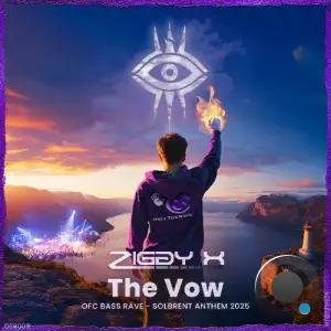 ZIGGY X - The Vow (OFC Bass Rave) (Solbrent 2025 Anthem) (DJ Version) (2025)