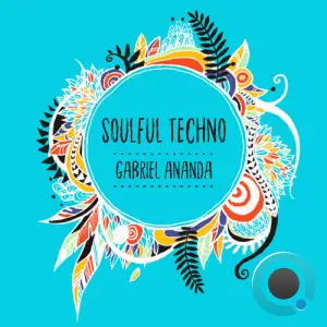 Gabriel Ananda - Soulful Techno Special (18 July 2025) (2025-07-19)