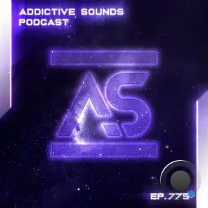 Addictive Sounds - Addictive Sounds Podcast 776 (2025-07-19)