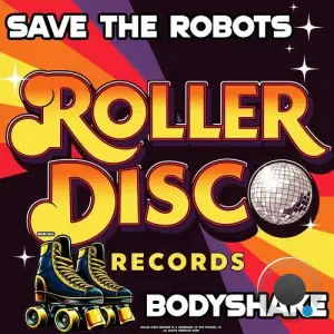Save The Robots - Bodyshake (2025)