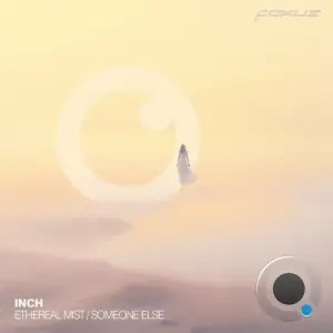 Inch M - Ethereal Mist / Someone Else (2025)
