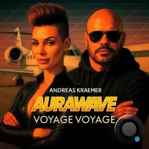 Andreas Kraemer & AuraWave & Junk Project - Voyage Voyage (2025)