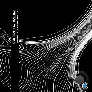 Giorgia Mori - What You Wanna Do (2025)