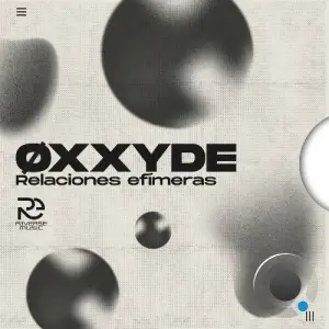 Øxxyde - Relaciones Efímeras (2025)