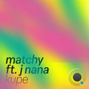 Matchy ft. J Nana - Kupe (2025)