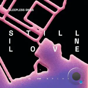 Sleepless Skies - Still In Love (2025)