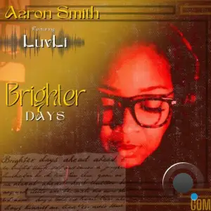 Aaron Smith x Luvli - Brighter Days (2025)