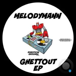 Melodymann - Ghettout (2025)
