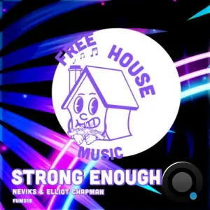 Neviks x Elliot Chapman - Strong Enough (2025)